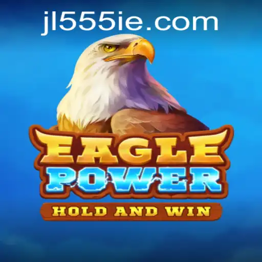 Discovering EaglePower: The Exciting World of 555ie